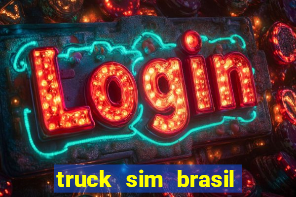 truck sim brasil dinheiro infinito